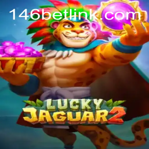 Descubra o Fascinante Mundo de Luckyjaguar2 com 146bet